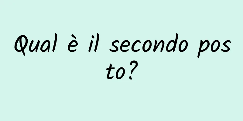 Qual è il secondo posto?