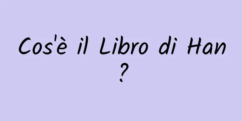 Cos'è il Libro di Han?