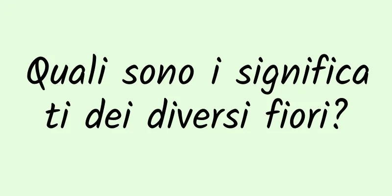 Quali sono i significati dei diversi fiori?