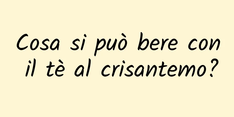 Cosa si può bere con il tè al crisantemo?