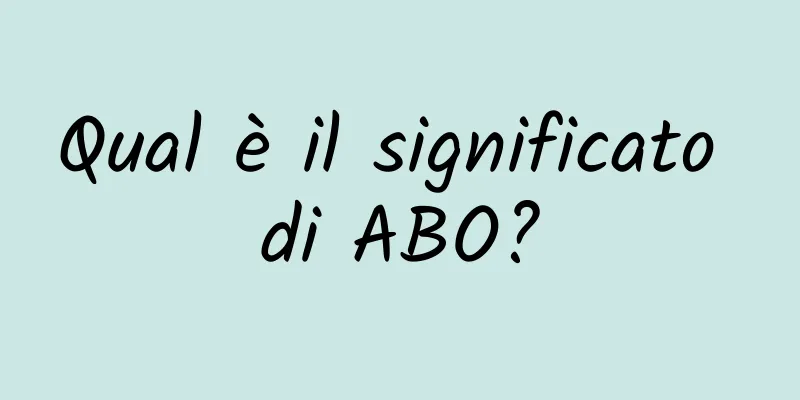 Qual è il significato di ABO?