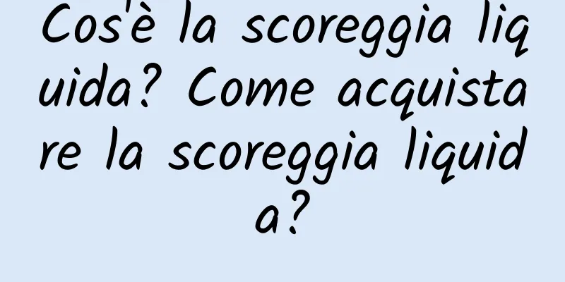 Cos'è la scoreggia liquida? Come acquistare la scoreggia liquida?