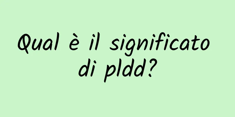 Qual è il significato di pldd?