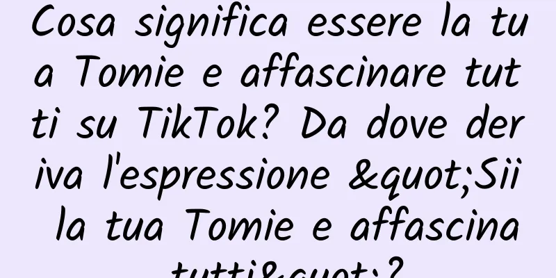 Cosa significa essere la tua Tomie e affascinare tutti su TikTok? Da dove deriva l'espressione "Sii la tua Tomie e affascina tutti"?