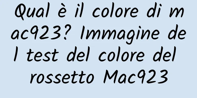 Qual è il colore di mac923? Immagine del test del colore del rossetto Mac923