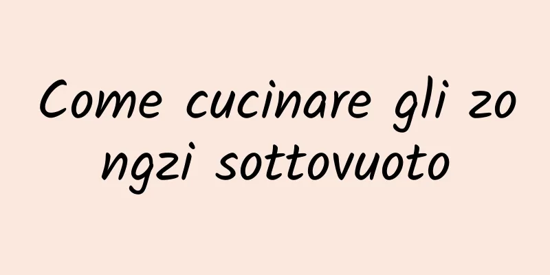 Come cucinare gli zongzi sottovuoto