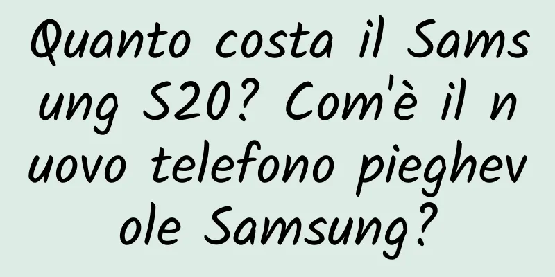 Quanto costa il Samsung S20? Com'è il nuovo telefono pieghevole Samsung?