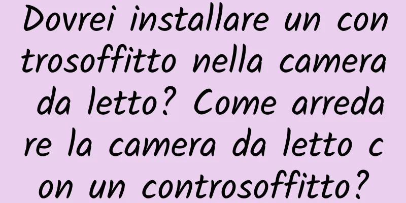 Dovrei installare un controsoffitto nella camera da letto? Come arredare la camera da letto con un controsoffitto?