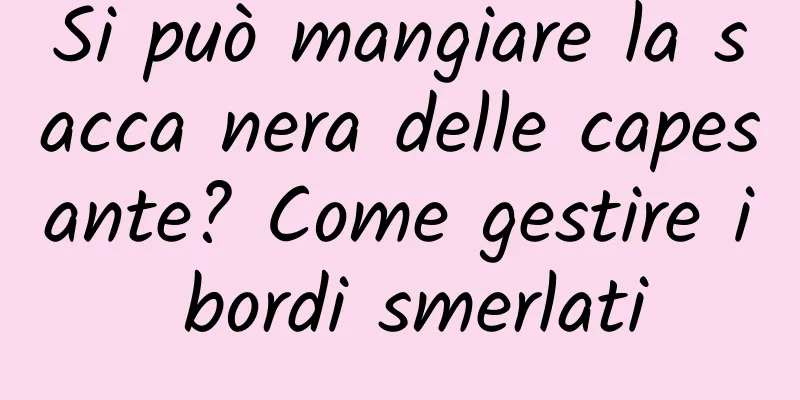 Si può mangiare la sacca nera delle capesante? Come gestire i bordi smerlati
