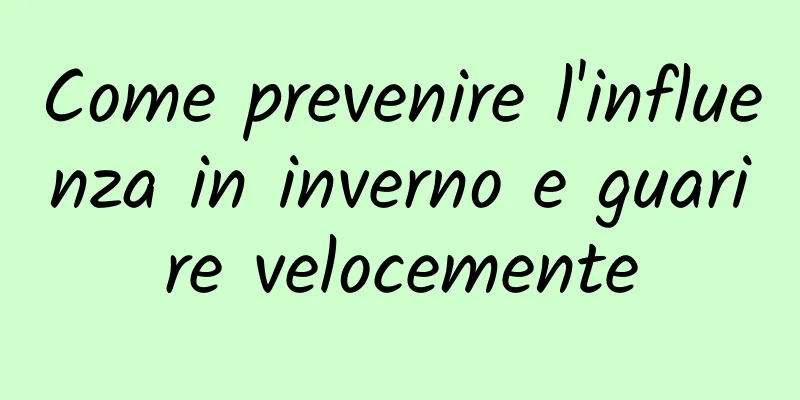 Come prevenire l'influenza in inverno e guarire velocemente