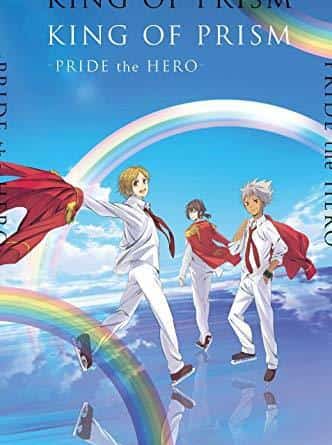 L'appello e le recensioni di "KING OF PRISM -PRIDE the HERO-": Un'analisi approfondita della storia di un eroe splendente